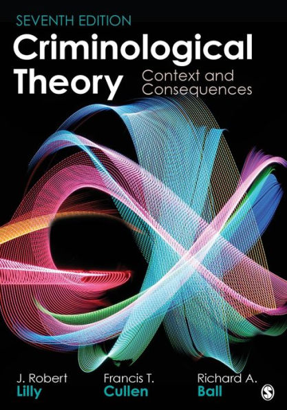 Criminological Theory: Context and Consequences / Edition 7