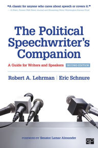 Title: The Political Speechwriter's Companion: A Guide for Writers and Speakers, Author: Robert A. Lehrman