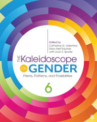 Title: The Kaleidoscope of Gender: Prisms, Patterns, and Possibilities, Author: Catherine (Kay) G. Valentine