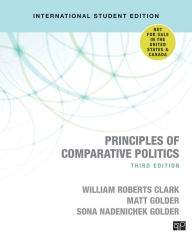 Title: Principles of Comparative Politics / Edition 3, Author: William Roberts Clark
