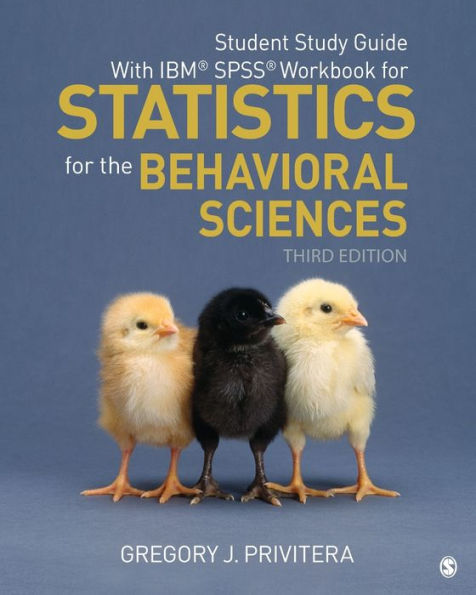Student Study Guide With IBM® SPSS® Workbook for Statistics for the Behavioral Sciences / Edition 3