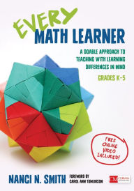 Title: Every Math Learner, Grades K-5: A Doable Approach to Teaching With Learning Differences in Mind, Author: Nanci N. Smith