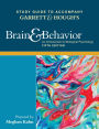 Study Guide to Accompany Garrett Hough's Brain Behavior: An Introduction to Behavioral Neuroscience