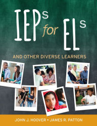 Title: IEPs for ELs: And Other Diverse Learners, Author: John J. Hoover