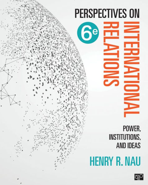 Perspectives on International Relations: Power, Institutions, and Ideas / Edition 6