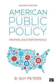 Book download online American Public Policy: Promise and Performance by B. Guy Peters