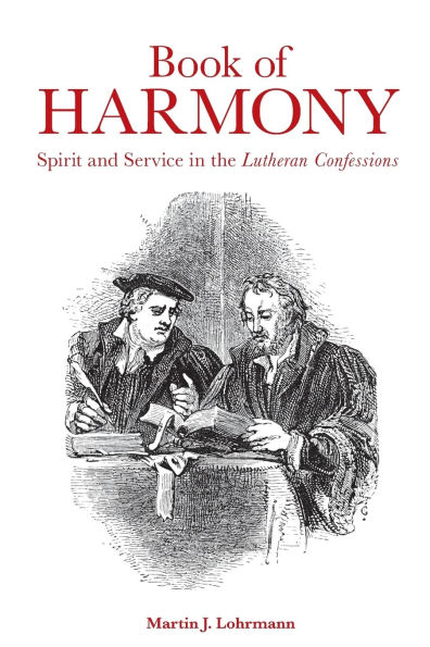 Book of Harmony: Spirit and Service the Lutheran Confessions
