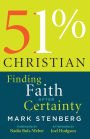 51% Christian: Finding Faith after Certainty