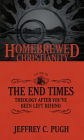 The Homebrewed Christianity Guide to the End Times: Theology after You've Been Left Behind