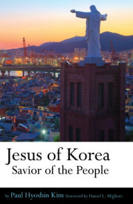 Title: Jesus of Korea: Savior of the People, Author: Paul  Hyoshin Kim
