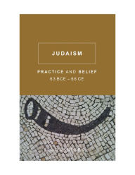 Title: Judaism: Practice and Belief, 63 BCE-66 CE, Author: E. P. Sanders