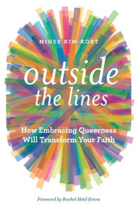 Download books to kindle for free Outside the Lines: How Embracing Queerness Will Transform Your Faith (English Edition) 9781506408965