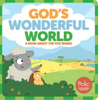 Title: God's Wonderful World: A Book about the Five Senses, Author: Jennifer Hilton