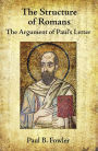 The Structure of Romans: The Argument of Paul's Letter