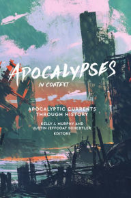 Download new books pdf Apocalypses in Context: Apocalyptic Currents Through History 9781506487953 by Kelly J. Murphy, Justin Jeffcoat Schedtler in English