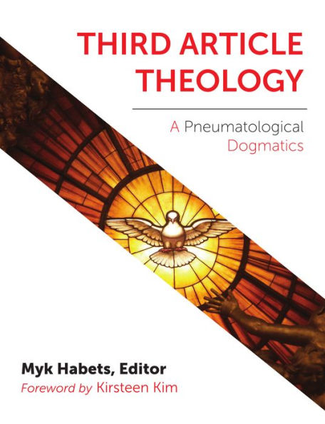 Third Article Theology: A Pneumatological Dogmatics