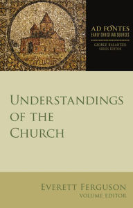 Title: Understandings of the Church, Author: Everett Ferguson