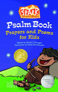 Title: Spark Story Bible Psalm Book: Prayers and Poems for Kids, Author: Peter Sagan