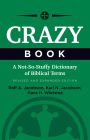 Crazy Book: A Not-So-Stuffy Dictionary of Biblical Terms