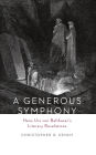 A Generous Symphony: Hans Urs von Balthasar's Literary Revelations