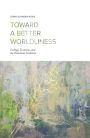 Toward a Better Worldliness: Ecology, Economy, and the Protestant Tradition
