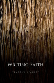 Title: Writing Faith, Author: Timothy Stanley