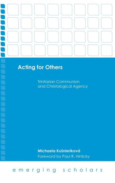 Acting for Others: Trinitarian Communion and Christological Agency