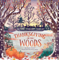 Title: Thanksgiving in the Woods, Author: Phyllis Alsdurf