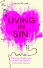 Living in Sin: Making Marriage Work between I Do and Death