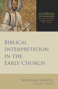 Title: Biblical Interpretation in the Early Church, Author: Michael Graves