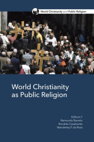 Title: World Christianity as Public Religion, Author: Wanderley Pereira da Rosa