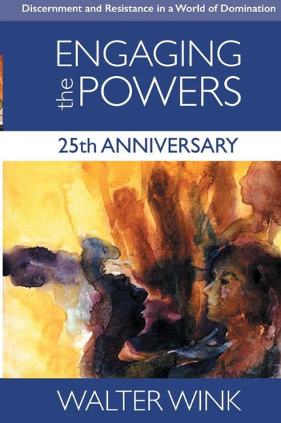 Engaging the Powers: 25th Anniversary Edition
