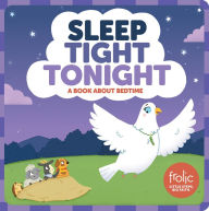 Title: Sleep Tight Tonight: A Book about Bedtime, Author: Kristen McCurry