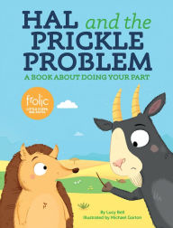 Title: Hal and the Prickle Problem: A Book about Doing Your Part, Author: Lucy Bell