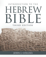 Title: Introduction to the Hebrew Bible: Third Edition Third Edition, Author: John J. Collins