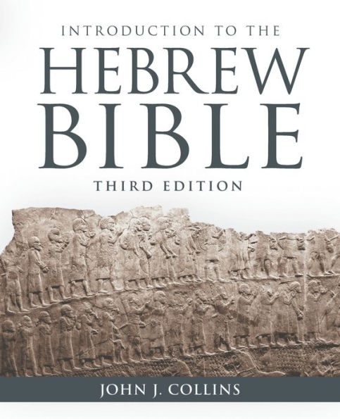 Introduction to the Hebrew Bible: Third Edition