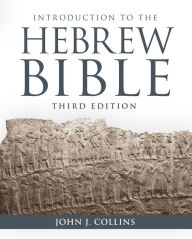 Title: Introduction to the Hebrew Bible: Third Edition, Author: John J. Collins