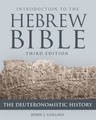 Title: Introduction to the Hebrew Bible: The Deuteronomistic History, Author: John J. Collins