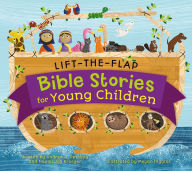 Title: Lift-the-Flap Bible Stories for Young Children, Author: Andrew J. DeYoung