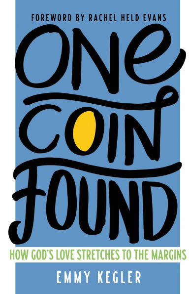 One Coin Found: How God's Love Stretches to the Margins