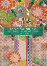 Title: Bread for the Day 2022: Daily Readings and Prayers, Author: Stacey Nalean-Carlson