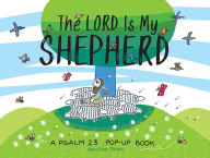 Title: The Lord Is My Shepherd: A Psalm 23 Pop-Up Book, Author: Agostino Traini