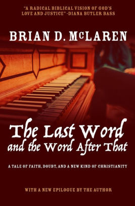 The Last Word And The Word After That A Tale Of Faith Doubt And A New Kind Of Christianitypaperback - 