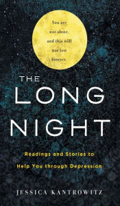 Free ebooks pdb download The Long Night: Readings and Stories to Help You through Depression 9781506456645 in English  by Jessica Kantrowitz