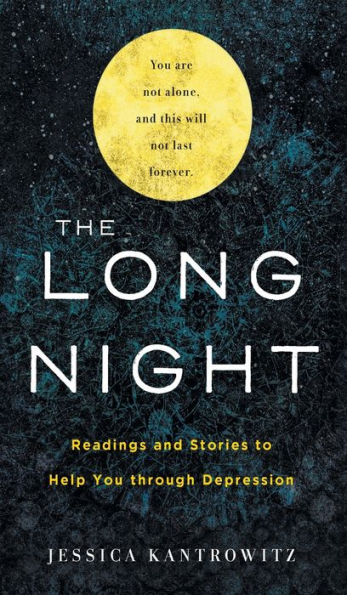 The Long Night: Readings and Stories to Help You through Depression