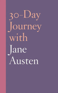 Free download books for kindle touch 30-Day Journey with Jane Austen 9781506457123 by Natasha Duquette in English