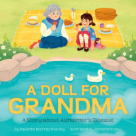 Free download online A Doll for Grandma: A Story about Alzheimer's Disease by Paulette Sharkey, Samantha Woo