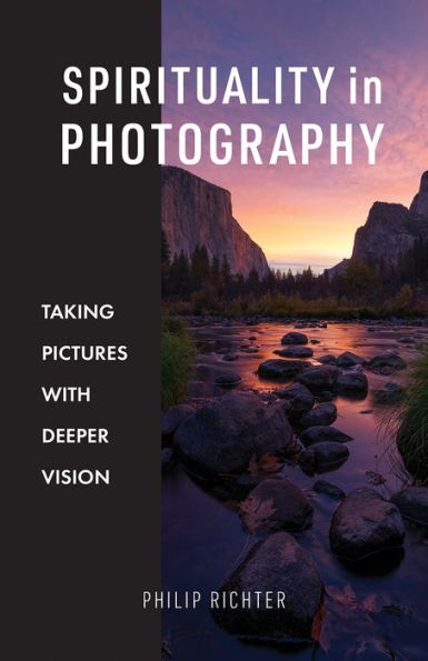 Spirituality Photography: Taking Pictures with Deeper Vision