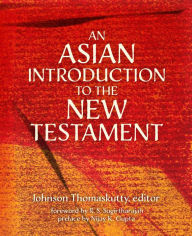 Title: An Asian Introduction to the New Testament, Author: Johnson Thomaskutty