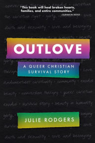 Download japanese ebook Outlove: A Queer Christian Survival Story in English 9781506464046  by Julie Rodgers